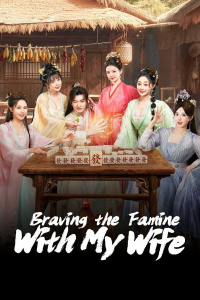 Poster drakor Braving the Famine with My Wife